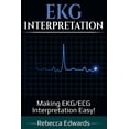 thumbnail image 1 of EKG Interpretation: Making EKG/ECG Interpretation Easy!, (Paperback), 1 of 1