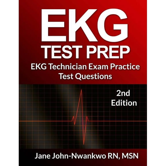 EKG Test Prep : EKG Technician Exam Practice Test Questions