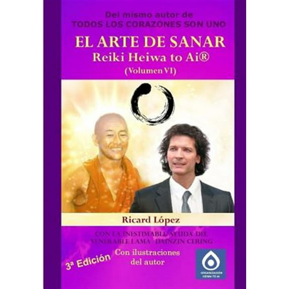EL ARTE DE SANAR Reiki Heiwa to Ai ? (Volumen VI)