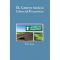 thumbnail image 1 of EL Camino hacia la Libertad Financiera, 1 of 1