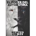thumbnail image 1 of EL PODER DEL AUTOESTIMA Mejora tu autoestima en solo 3 dÃ­as!!!: Guia poderosa para AUMENTAR tu AUTOESTIMA en un fin de s, (Paperback), 1 of 1