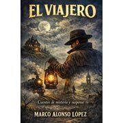 EL VIAJERO y otros relatos. Cuentos de Misterio, Paperback