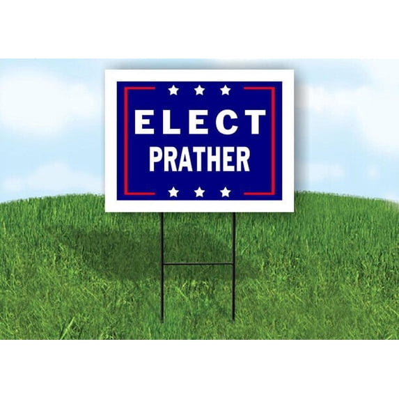 ELECT PRATHER 18 in x 24 in Yard Sign Road Sign with Stand