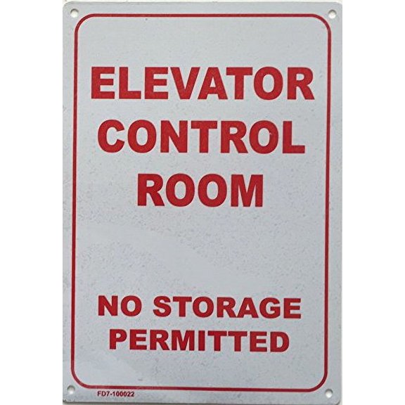 ELEVATOR CONTROL ROOM-NO STORAGE PERMITTED SIGN (WHITE 7X10 ALUMINIUM )