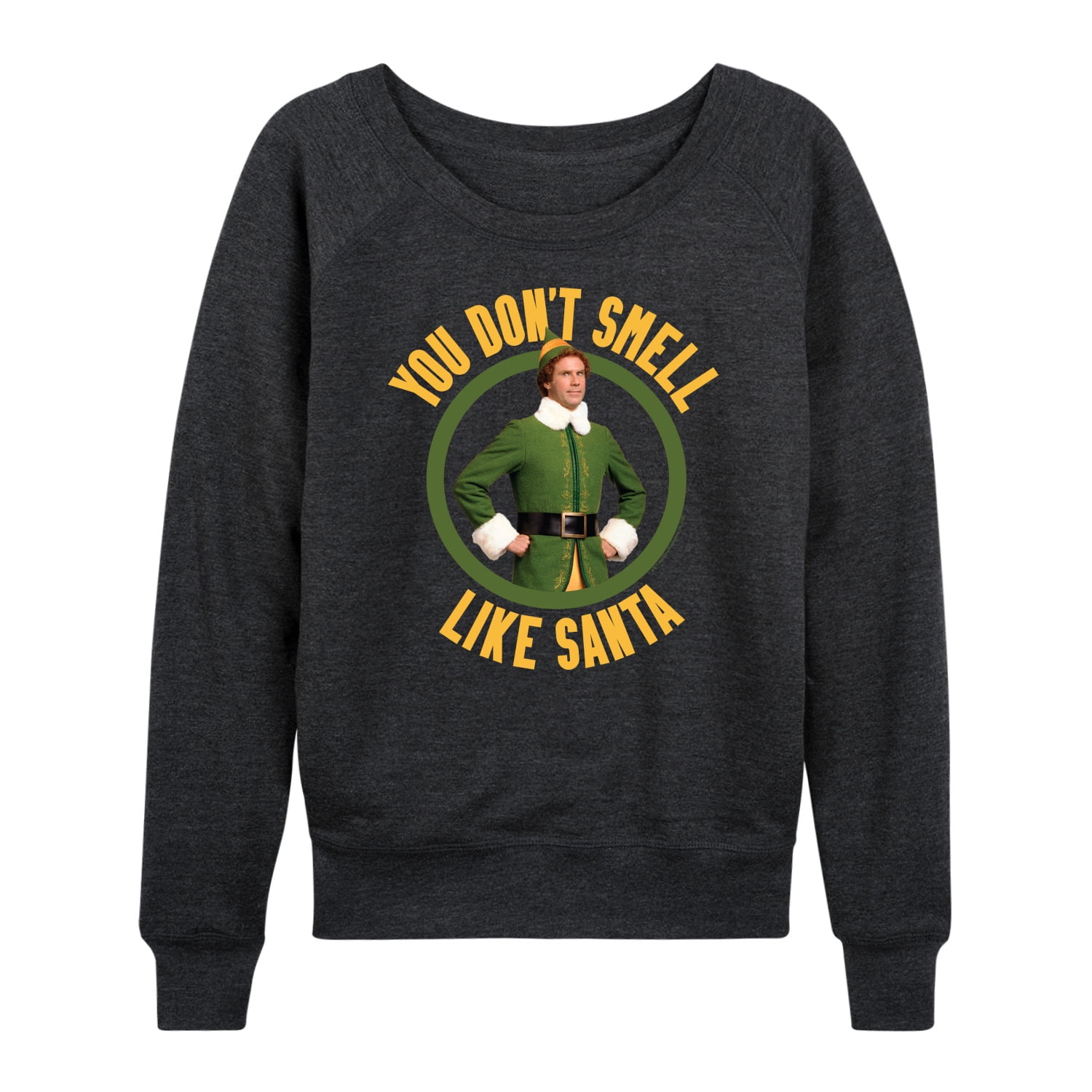 ELF - Christmas You Don't Smell Like Santa - Women's Lightweight French Terry Long Sleeve Shirt