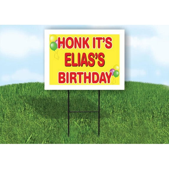 ELIAS'S HONK ITS BIRTHDAY 18 in x 24 in Yard Sign Road Sign with Stand