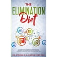 thumbnail image 1 of The Elimination Diet a 9-Week Plan to Identify Negative Food Triggers, Get Better Gut Health, Get Rid of Bloating &amp; , (Paperback), 1 of 1