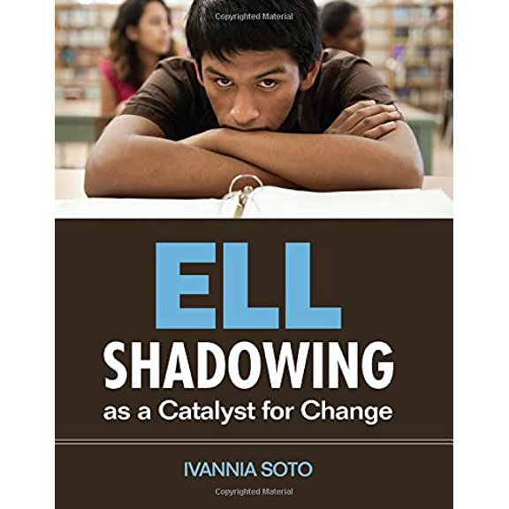 Pre-Owned ELL Shadowing as a Catalyst for Change (Paperback) 1412992060 9781412992060