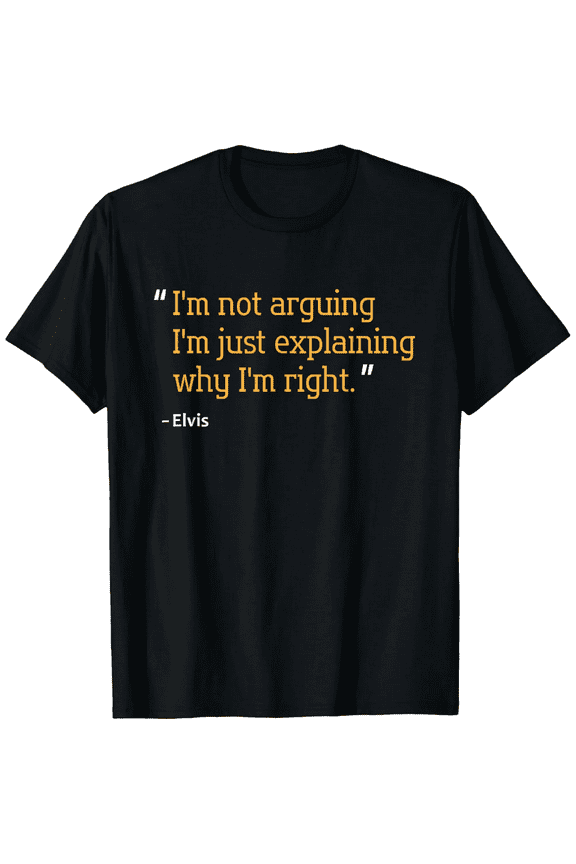 ELVIS Gift Quote Funny Birthday Personalized Name Idea T-Shirt