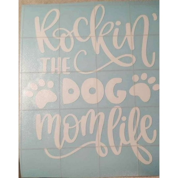 ELVY- Car, Window Decal Rockin The Dog Mom Life You Choose Color