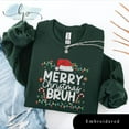 thumbnail image 1 of EMBROIDERED Merry Christmas Bruh Sweatshirt, Christmas Holiday Embroidery Shirt, Thanksgiving Family Shirt, Merry Christmas Shirt, 1 of 5