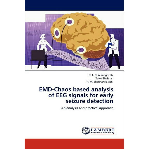 EMD-Chaos based analysis of EEG signals for early seizure detection (Paperback)