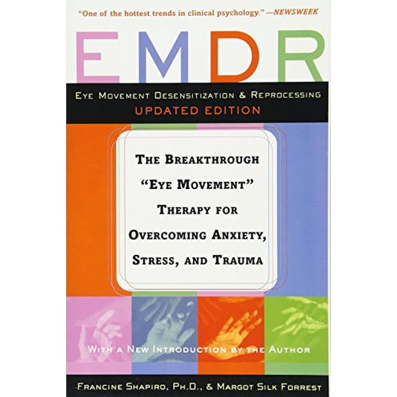 Pre-Owned EMDR: The Breakthrough Eye Movement Therapy for Overcoming Anxiety, Stress, and Trauma (Paperback) 0465043011 9780465043019