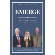 Emerge Be The Unmistakable Authority In Your Field Paperback