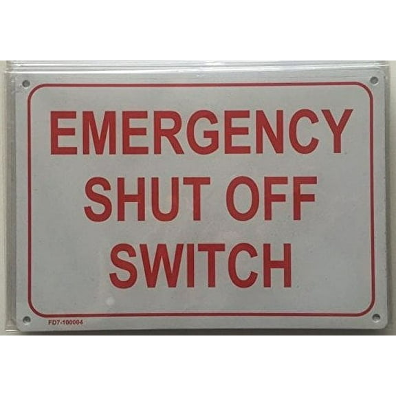EMERGENCY SHUT OFF SWITCH SIGN ( ALUMINIUM 7X10 )