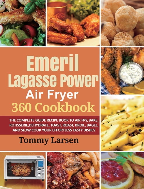 https://i5.walmartimages.com/seo/EMERIL-LAGASSE-POWER-AIR-FRYER-360-Cookbook-The-Complete-Guide-Recipe-Book-Air-Fry-Bake-Rotisserie-Dehydrate-Toast-Roast-Broil-Bagel-Slow-Cook-Your-E_bbbfc4db-f5a0-4be5-984b-28a99c26dafc.fa7c527af973a2da126585564d3d2dc5.jpeg