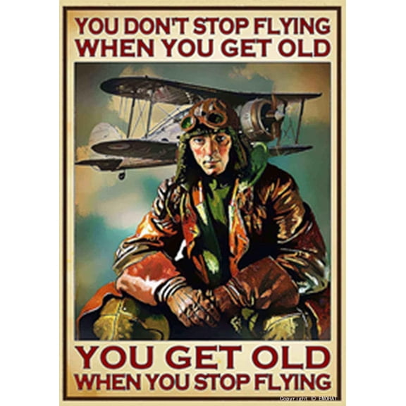 EMOHAT Pilot You Get Old When You Stop Flying Tin Sign Metal Poster Vertical Poster Vintage Pilot Poster Pilot Gift Aviation Metal Nostalgic Art Retro Wall Room Decor 8x12inch
