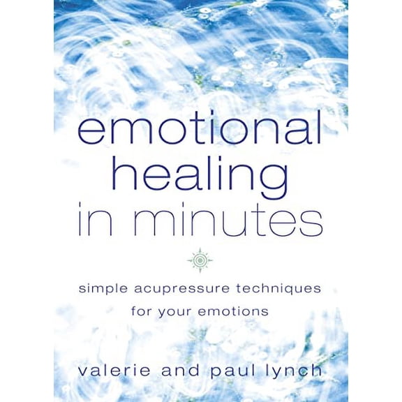Pre-Owned EMOTIONAL HEALING IN MINUTES: Simple Acupressure Techniques For Your Emotions Paperback