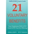 thumbnail image 1 of EMPLOYER'S Quick Guide to 21 VOLUNTARY BENEFITS: Your Employees Will LOVE! (And LOVE You For Offering), (Paperback), 1 of 1