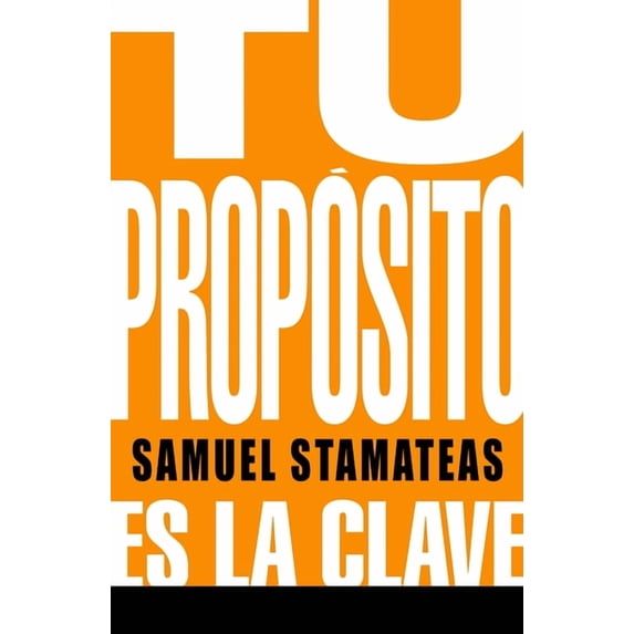 Emprendores Tu Propósito: Es La Clave, (Paperback)