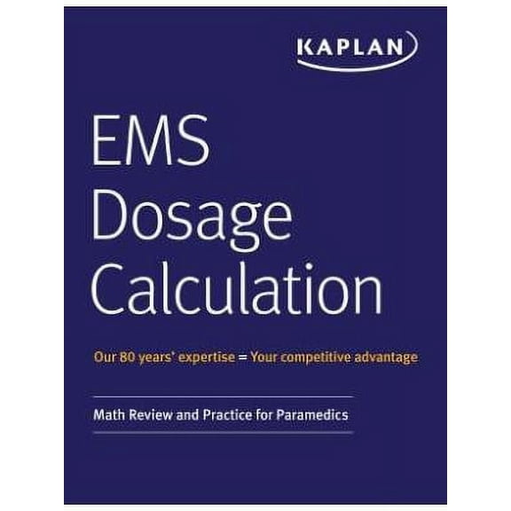 EMS Dosage Calculation: Math Review and Practice for Paramedics (Paperback)