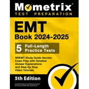 EMT Book 2024-2025 - 5 Full-Length Practice Tests, Nremt Study Guide Secrets Exam Prep with Detailed Answer Explanations, Paperback