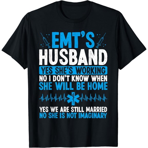 EMT Husband Funny Paramedic Marriage Healthcare Tech T-Shirt