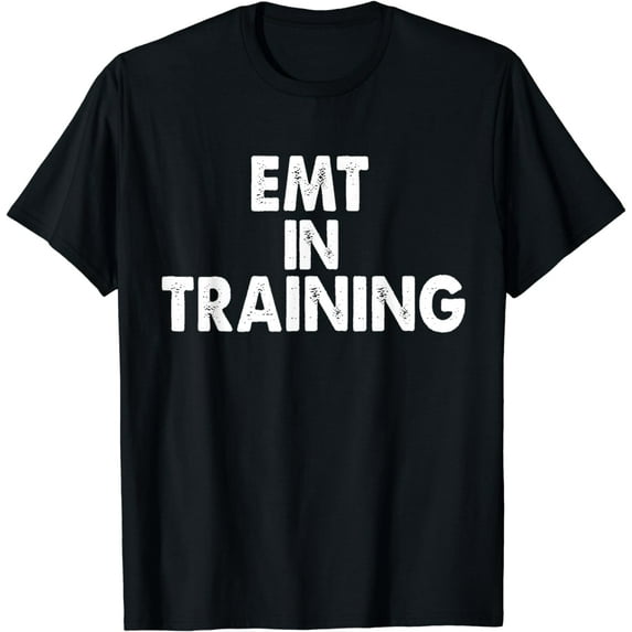EMT In Training T-Shirt Emergency Medical Services Gift Tee