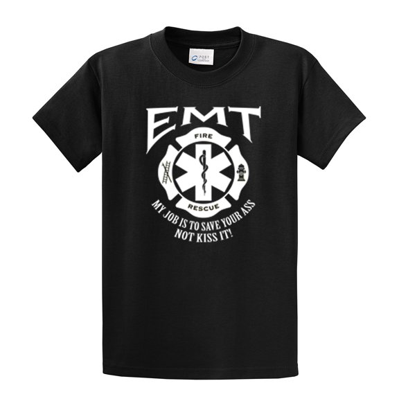 EMT Short Sleeve T-shirt My Job is to Save Your A$$ Not Kiss It-Black-Medium