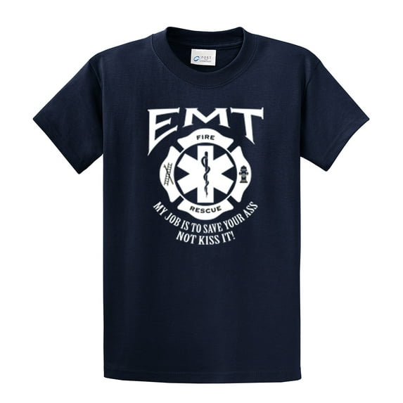EMT Short Sleeve T-shirt My Job is to Save Your A$$ Not Kiss It-Navy-XXL