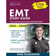 EMT Study Guide 2023-2024 2 Full Practice Exams and NREMT Prep Book, Paperback