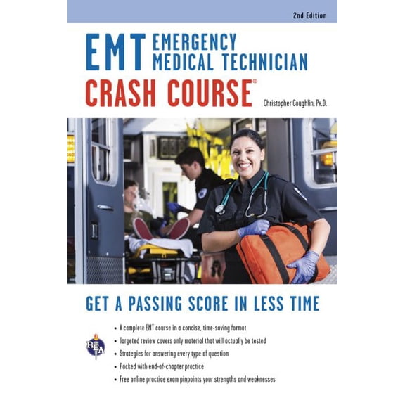 EMT Test Preparation: EMT (Emergency Medical Technician) Crash Course with Online Practice Test, 2nd Edition : Get a Passing Score in Less Time (Edition 2) (Paperback)