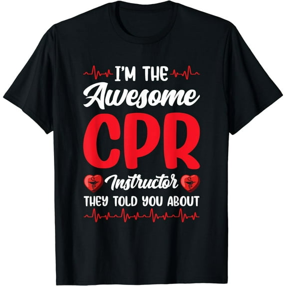 EMT Training CPR First Aid Trainer CPR Instructor T-Shirt