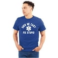 thumbnail image 1 of EMT We Cant Fix Stupid Funny Medical Men's Graphic T Shirt Tees Brisco Brands S, 1 of 6