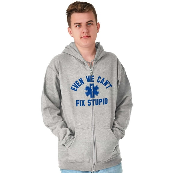 EMT We Cant Fix Stupid Funny Medical Unisex Fleece Graphic Zip Up Hoodie Brisco Brands 4X