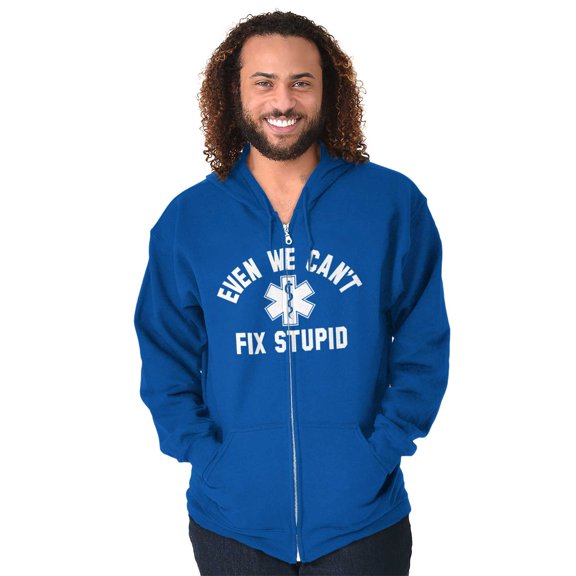 EMT We Cant Fix Stupid Funny Medical Unisex Plus Size Zip Hoodie Brisco Brands 4X