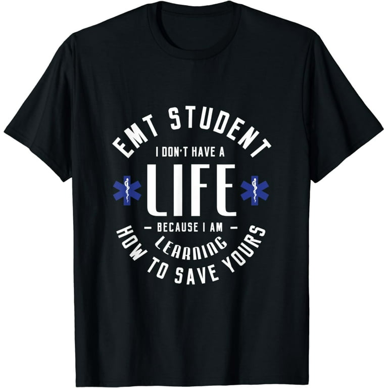 Emt Student Medical T-Shirt Emt Student Medical T-Shirt