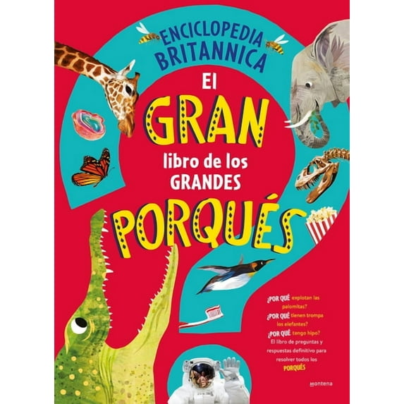 Enciclopedia Britanica Para Niños El Gran Libro de Los Grandes Porqués / Britannica's First Big Book of Why, (Hardcover)