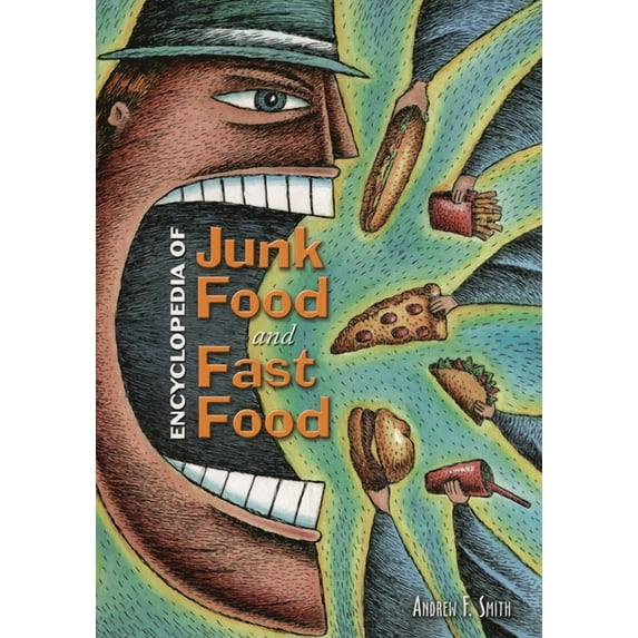 ENCYCLOPEDIA OF JUNK FOOD & FAST FOOD