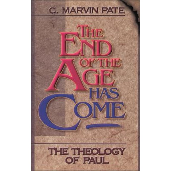Pre-Owned The End of the Age Has Come: The Theology of Paul (Paperback) 0310383013 9780310383017