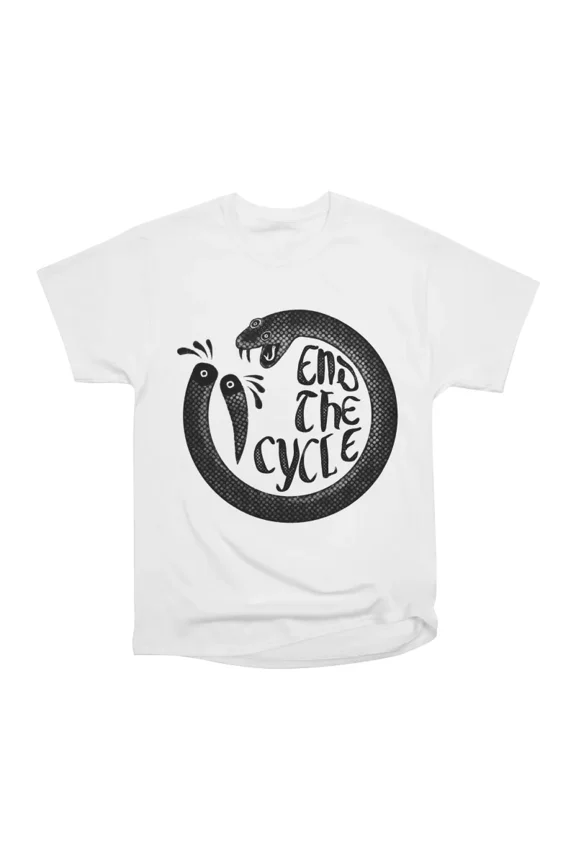 END THE CYCLE T-Shirt Tee Gift For Him Merch For Her Apparel For Friend