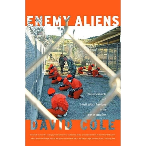 Pre-Owned Enemy Aliens: Double Standards and Constitutional Freedoms in the War on Terrorism (Paperback) 1565849388 9781565849389