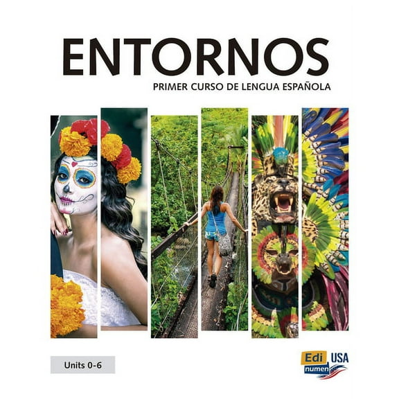 ENTORNOS Units 0-6 Student Print Edition plus 1 year Online Premium access (Std. book + ELEteca + OW + Std. ebook) (Paperback)