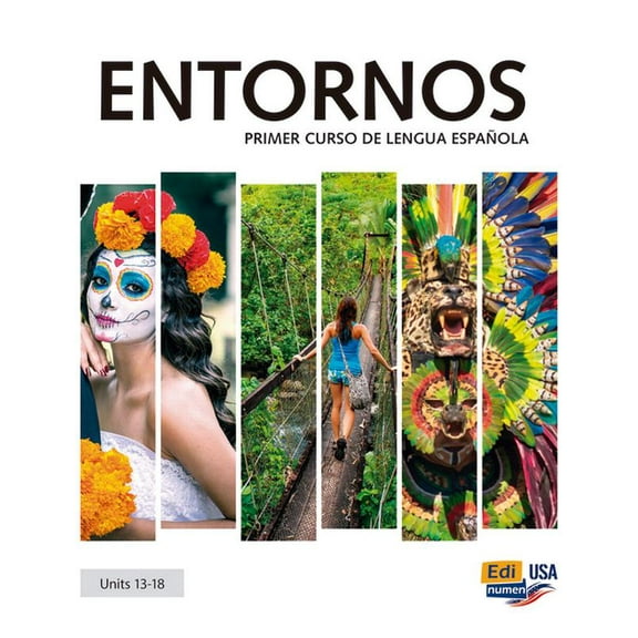 ENTORNOS Units 13-18 Student Print Edition plus 1 year Online Premium access (Std. book + ELEteca + OW + Std. ebook) (Paperback)
