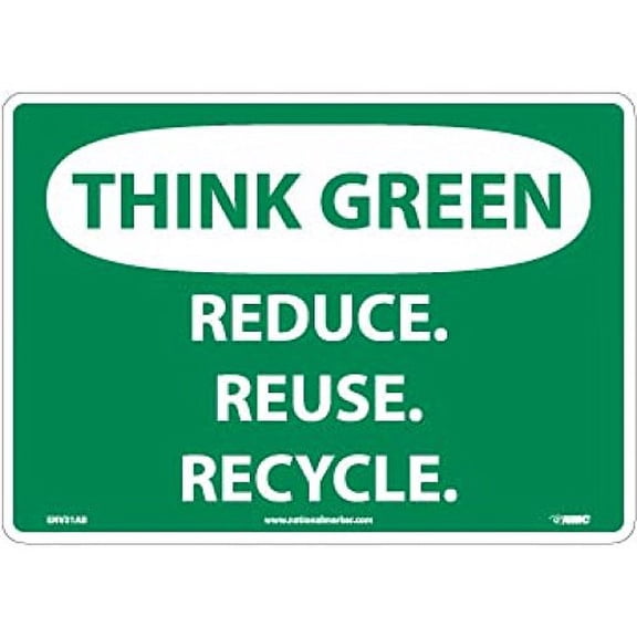 ENV31AB National Marker Think Green, Reduce, Reuse, Recycle Sign, 10 Inches x14, 040 ALUM