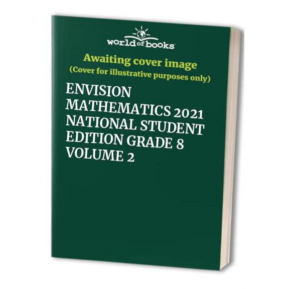 Pre-Owned ENVISION MATHEMATICS 2021 NATIONAL STUDENT EDITION GRADE 8 VOLUME 2 Paperback