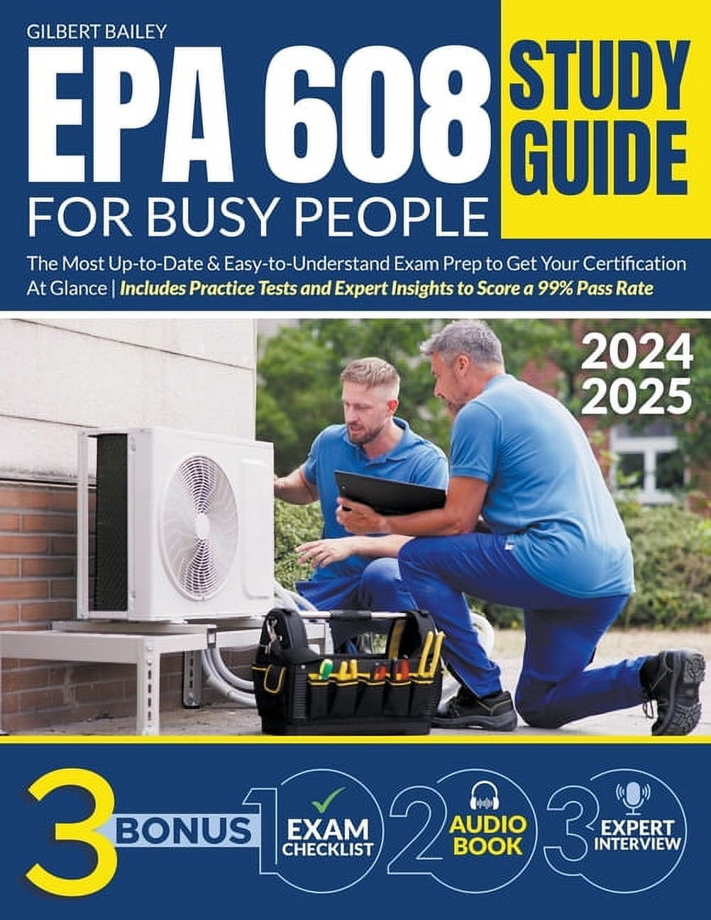 EPA 608 Study Guide for Busy People: The Most Up-to-Date & Easy-to-Understand Exam Prep to Get Your Certification At Glance Includes Practice Tests and Expert Insights to Score a 99% Pass Rate (Paperb
