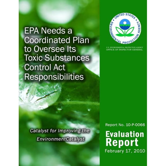 EPA Needs a Coordinated Plan to Oversee Its Toxic Substances Control ACT Responsibilities