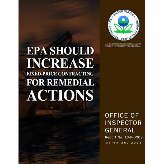 EPA Should Increase Fixed-Price Contracting for Remedial Actions (Paperback)