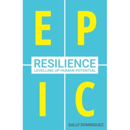 Pre-Owned EPIC Resilience: Thriving through Chaos and Change Paperback